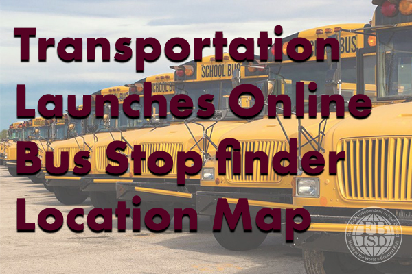 FBISD Transportation launches new web-based program for families to locate bus stops