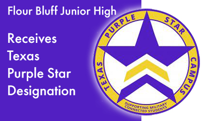Flour Bluff Junior High receives statewide designation as a Texas Purple Star Campus