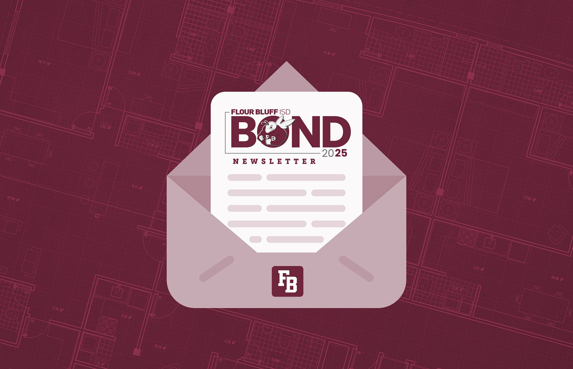 An illustrated open envelope displays a Flour Bluff ISD Bond 2025 Newsletter letter. The background features faint blueprint designs in a matching maroon color scheme.